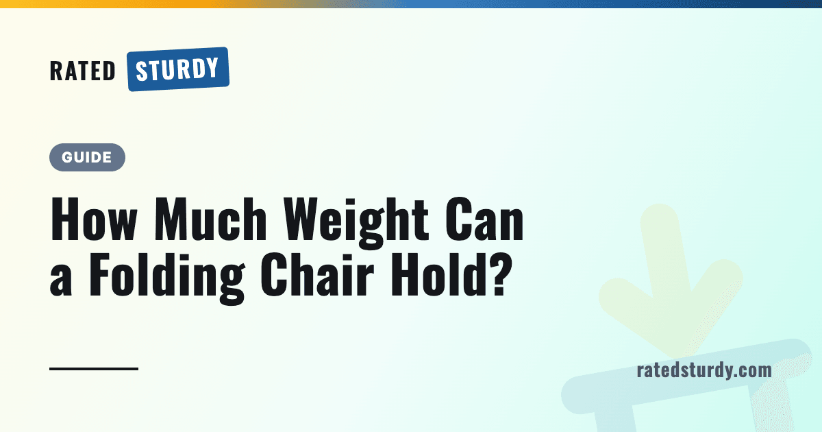 How Much Weight Can a Folding Chair Hold?