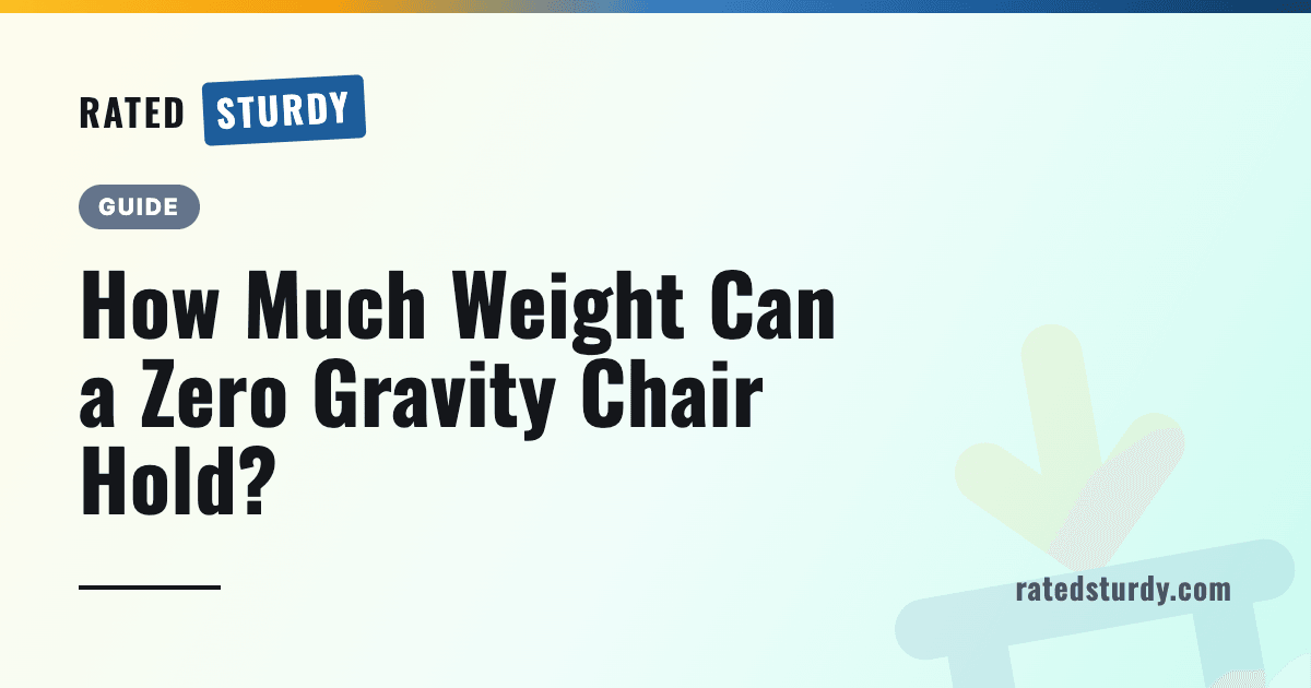 How Much Weight Can a Zero Gravity Chair Hold?